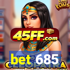 bet 685